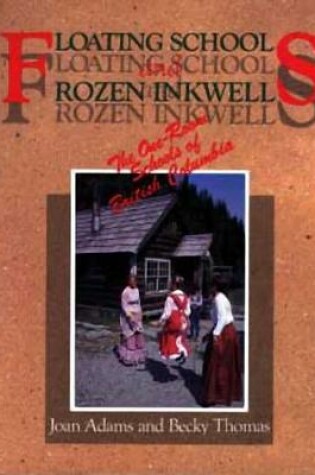 Cover of Floating Schools & Frozen Inkwells