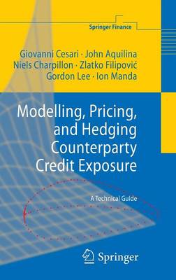 Book cover for Modelling, Pricing, and Hedging Counterparty Credit Exposure