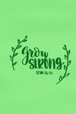 Book cover for Grow Strong - 1Cor 16