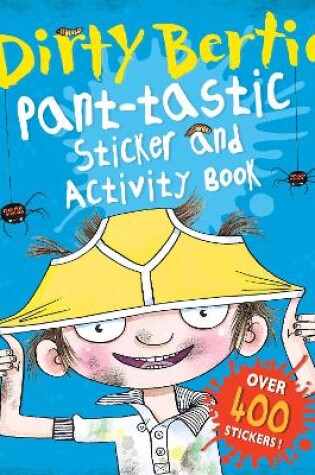 Cover of Dirty Bertie: Pant-tastic Sticker and Activity Book