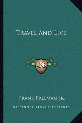 Book cover for Travel and Live