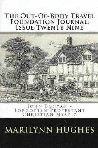 Cover of The Out-of-Body Travel Foundation Journal: `John Bunyan - Forgotten Protestant Christian Mystic' - Issue Twenty Nine