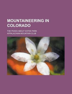 Book cover for Mountaineering in Colorado; The Peaks about Estes Park
