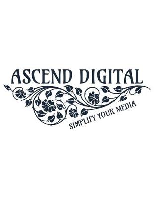 Book cover for Ascend Digital, Simplify Your Media