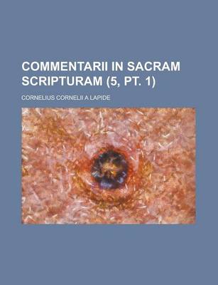 Book cover for Commentarii in Sacram Scripturam (5, PT. 1 )