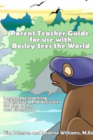 Cover of Parent / Teacher Guide for use with Bosley Sees the World