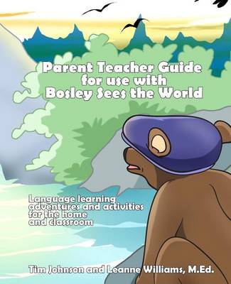 Book cover for Parent / Teacher Guide for use with Bosley Sees the World