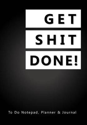 Book cover for Get Shit Done!