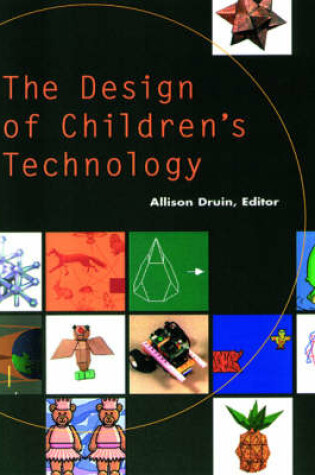 Cover of The Design of Children's Technology