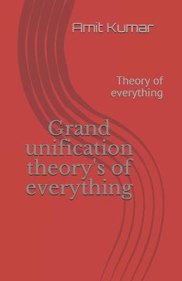 Book cover for Grand unification theory's of everything