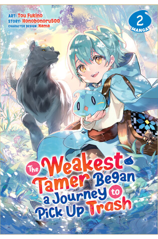 Cover of The Weakest Tamer Began a Journey to Pick Up Trash (Manga) Vol. 2