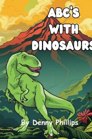 Cover of ABC's With Dinosaurs