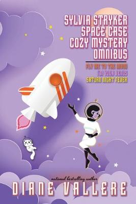Book cover for Sylvia Stryker Space Case Cozy Mystery Omnibus