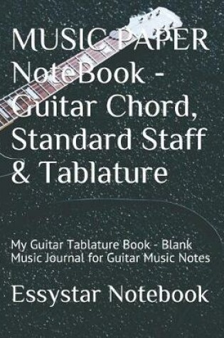 Cover of MUSIC PAPER NoteBook - Guitar Chord, Standard Staff & Tablature