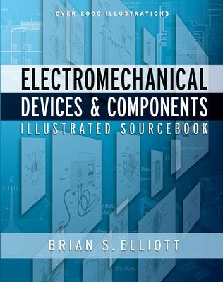 Book cover for Electromechanical Devices & Components Illustrated Sourcebook