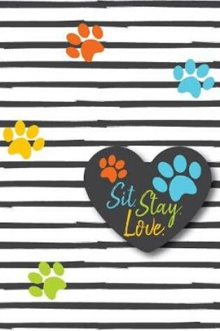 Cover of Sit. Stay. Love.