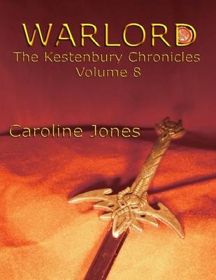 Book cover for The Kestenbury Chronicles, Vol 8: Warlord