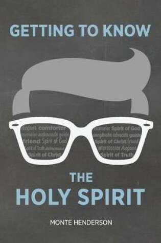 Cover of Getting to Know the Holy Spirit