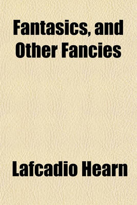 Book cover for Fantasics, and Other Fancies