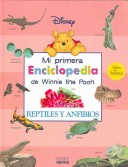 Book cover for Reptiles y Anfibios Mi Primera Enciclopedia de Winnie the Pooh