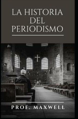 Cover of La Historia del Periodismo