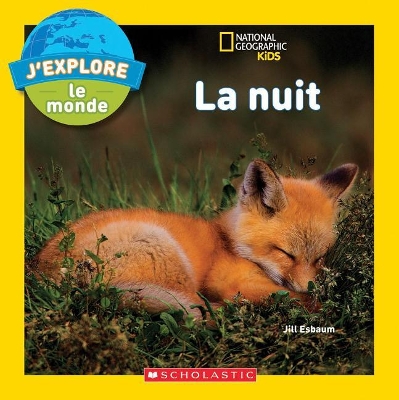 Book cover for J'Explore le Monde: La Nuit