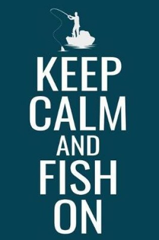 Cover of Keep Calm and Fish On