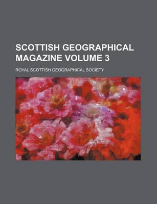 Book cover for Scottish Geographical Magazine Volume 3