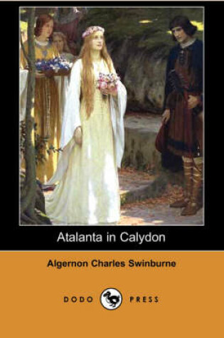 Cover of Atalanta in Calydon (Dodo Press)