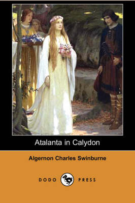 Book cover for Atalanta in Calydon (Dodo Press)