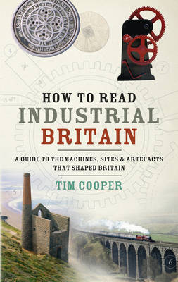 Book cover for How to Read Industrial Britain