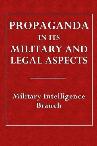 Cover of Propaganda in Its Military and Legal Aspects