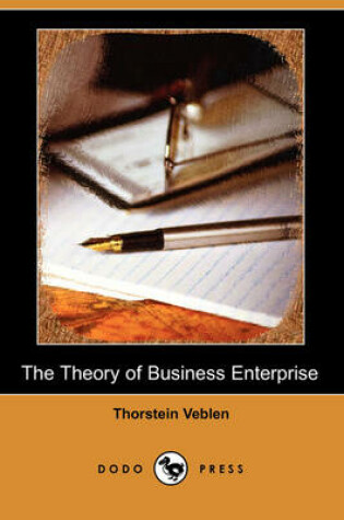 Cover of The Theory of Business Enterprise (Dodo Press)