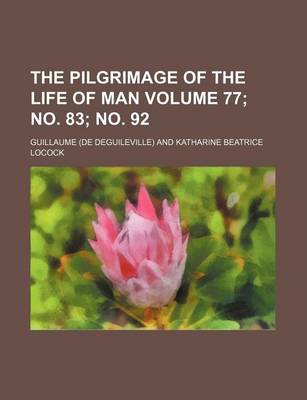 Book cover for The Pilgrimage of the Life of Man Volume 77; No. 83; No. 92