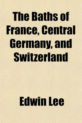 Book cover for The Baths of France, Central Germany, and Switzerland