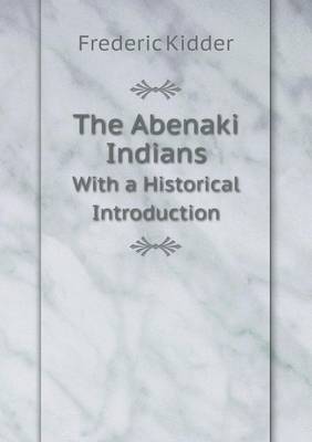 Book cover for The Abenaki Indians With a Historical Introduction