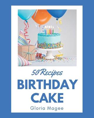 Book cover for 50 Birthday Cake Recipes