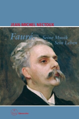 Cover of Faure. Seine Musik. Sein Leben