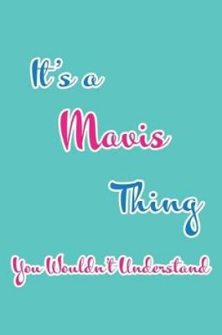 Cover of It's a Mavis Thing You Wouldn't Understand