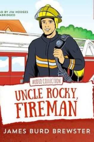 Cover of The Adventures of Uncle Rocky, Fireman