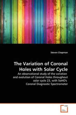 Cover of The Variation of Coronal Holes with Solar Cycle