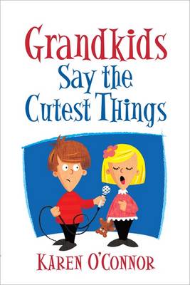 Book cover for Grandkids Say the Cutest Things