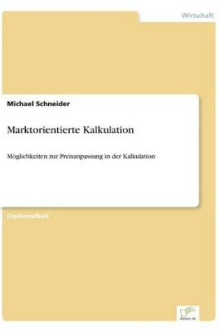Cover of Marktorientierte Kalkulation