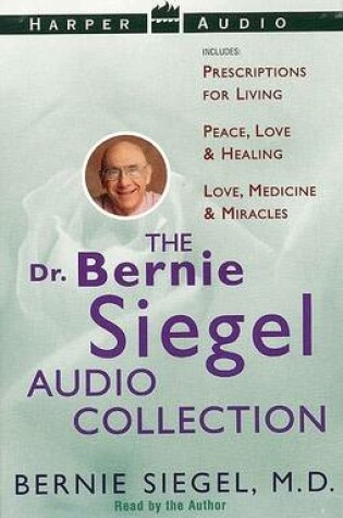 Cover of The Dr. Bernie Siegel Audio Collection