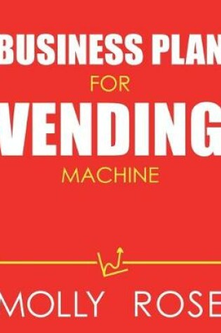 Cover of Business Plan For Vending Machine
