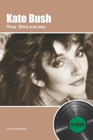 Cover of Kate Bush The Dreaming: In-depth