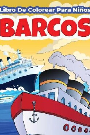 Cover of Barcos Libro De Colorear Para Niños