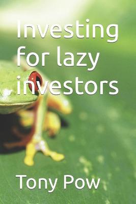 Book cover for Investing for lazy investors