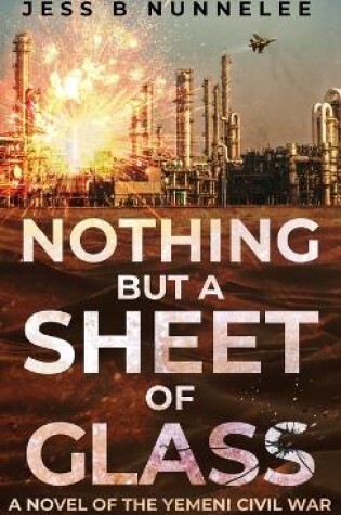 Cover of Nothing but a Sheet of Glass