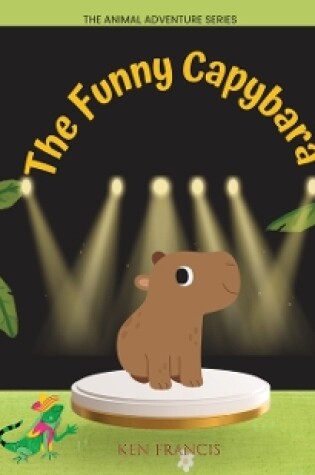 Cover of The Funny Capybara